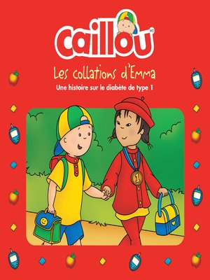 Caillou, Les collations d'Emma - ebook
